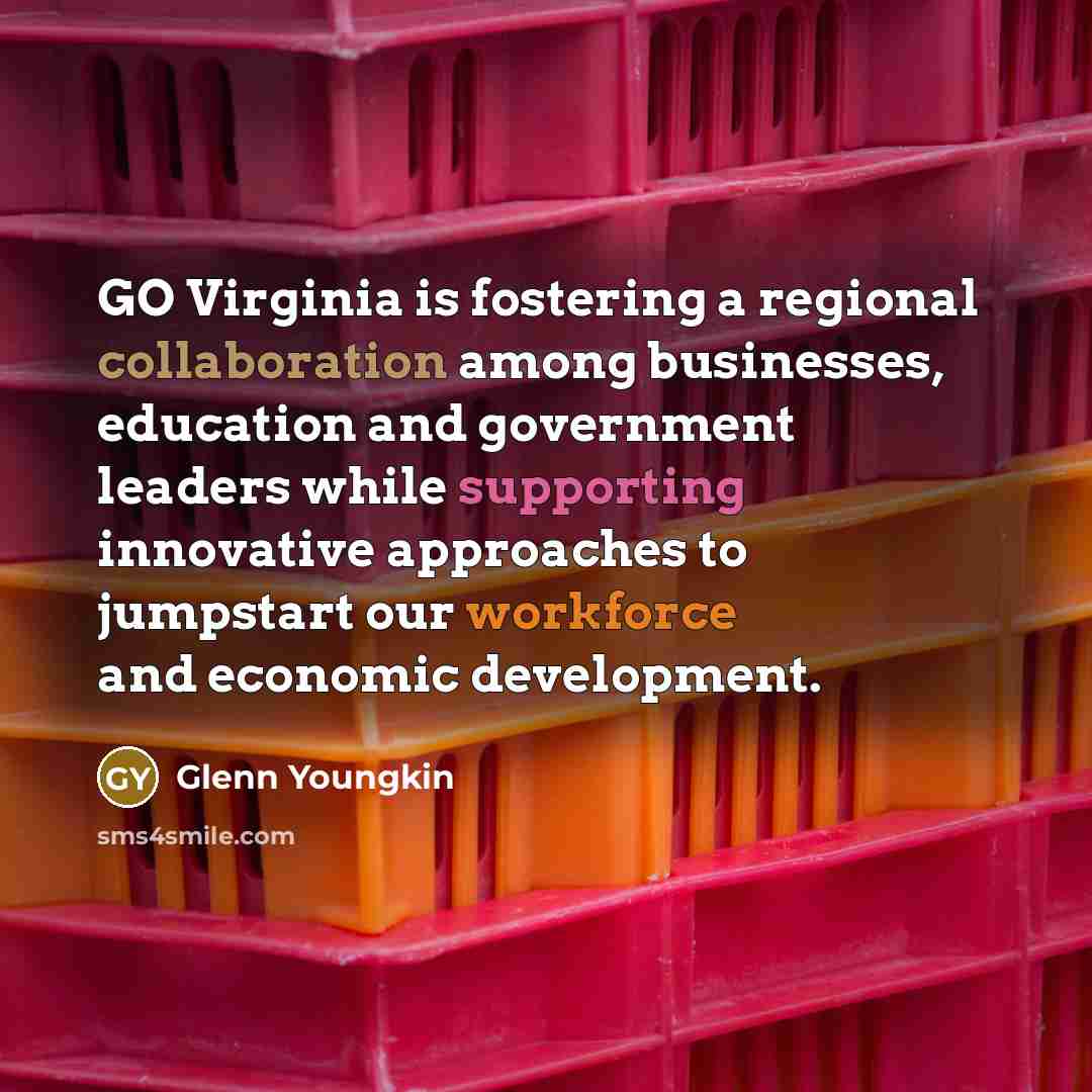 “GO Virginia is fostering a regional collaboration among businesses, education…” quote by Glenn Youngkin