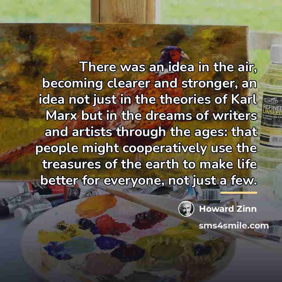 “There was an idea in the air, becoming clearer and…” quote by Howard Zinn