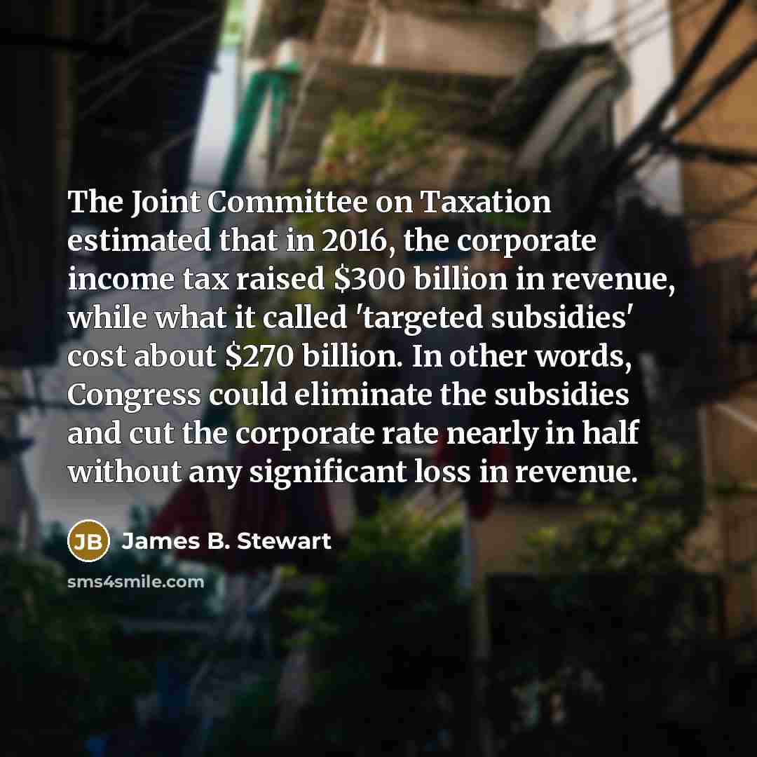 “The Joint Committee on Taxation estimated that in 2016, the…” quote by James B. Stewart