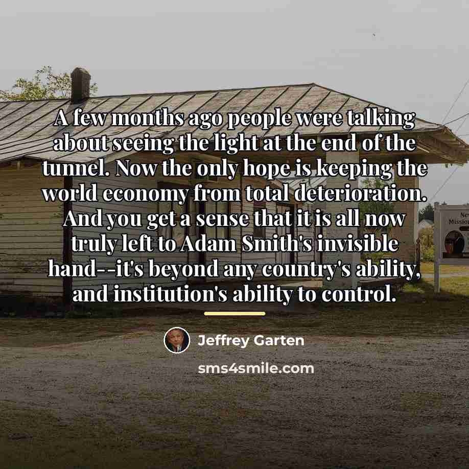 “A few months ago people were talking about seeing the…” quote by Jeffrey Garten