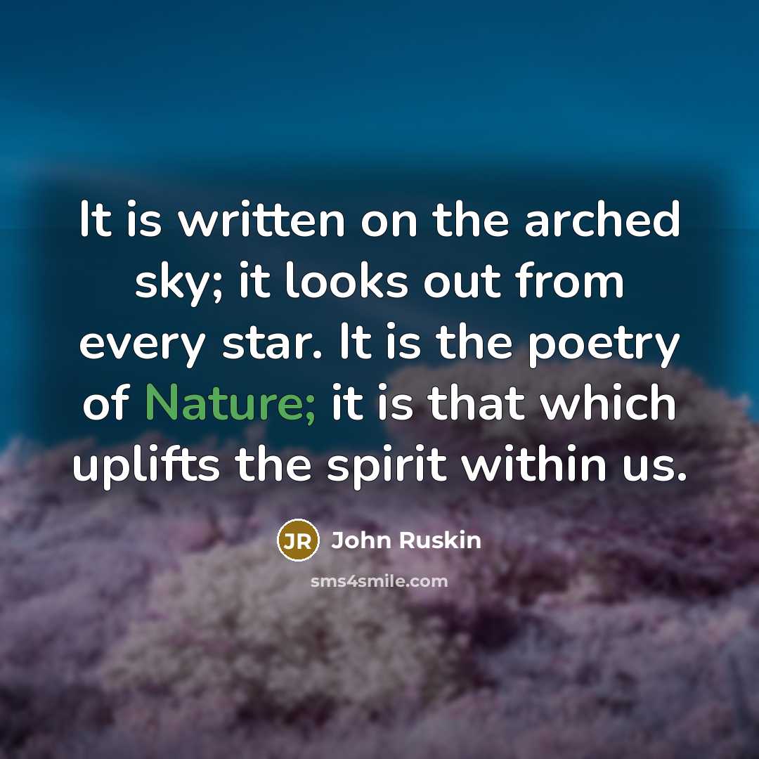 “It is written on the arched sky; it looks out…” quote by John Ruskin