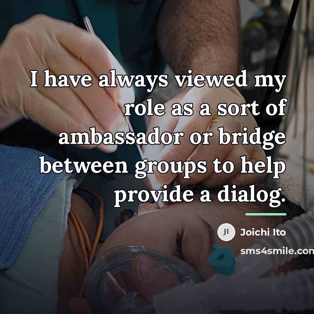 “I have always viewed my role as a sort of…” quote by Joichi Ito