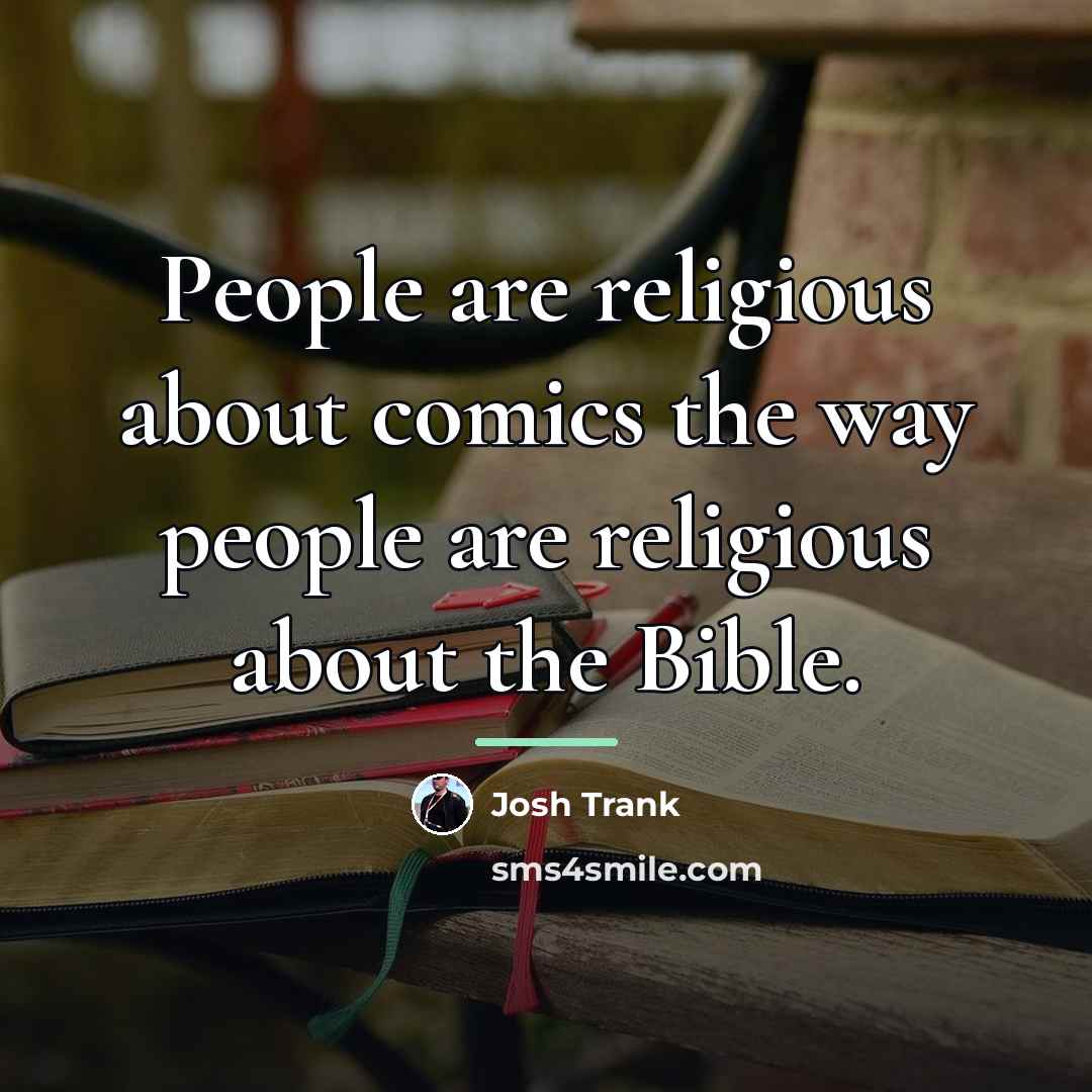“People are religious about comics the way people are religious…” quote by Josh Trank