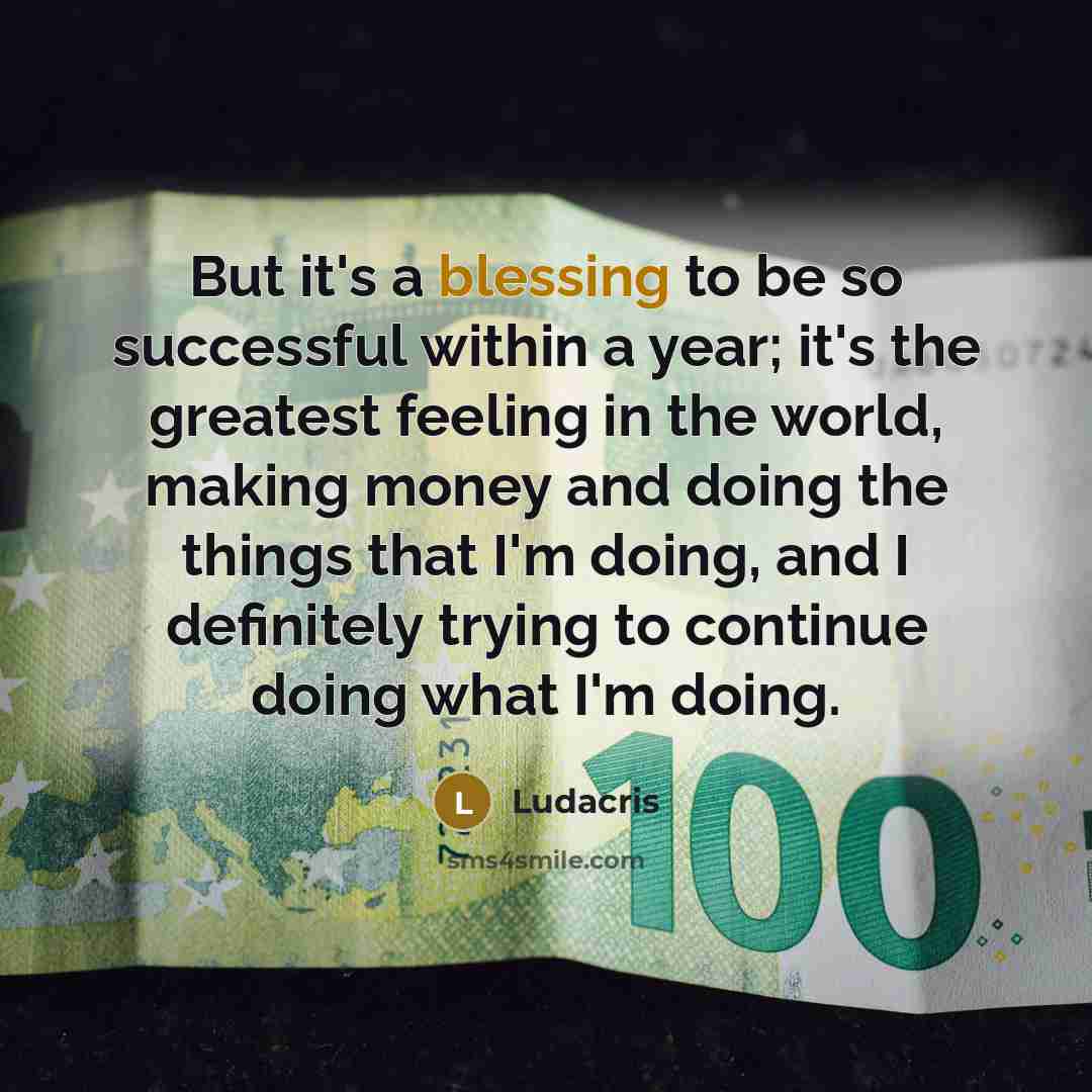 “But it's a blessing to be so successful within a…” quote by Ludacris