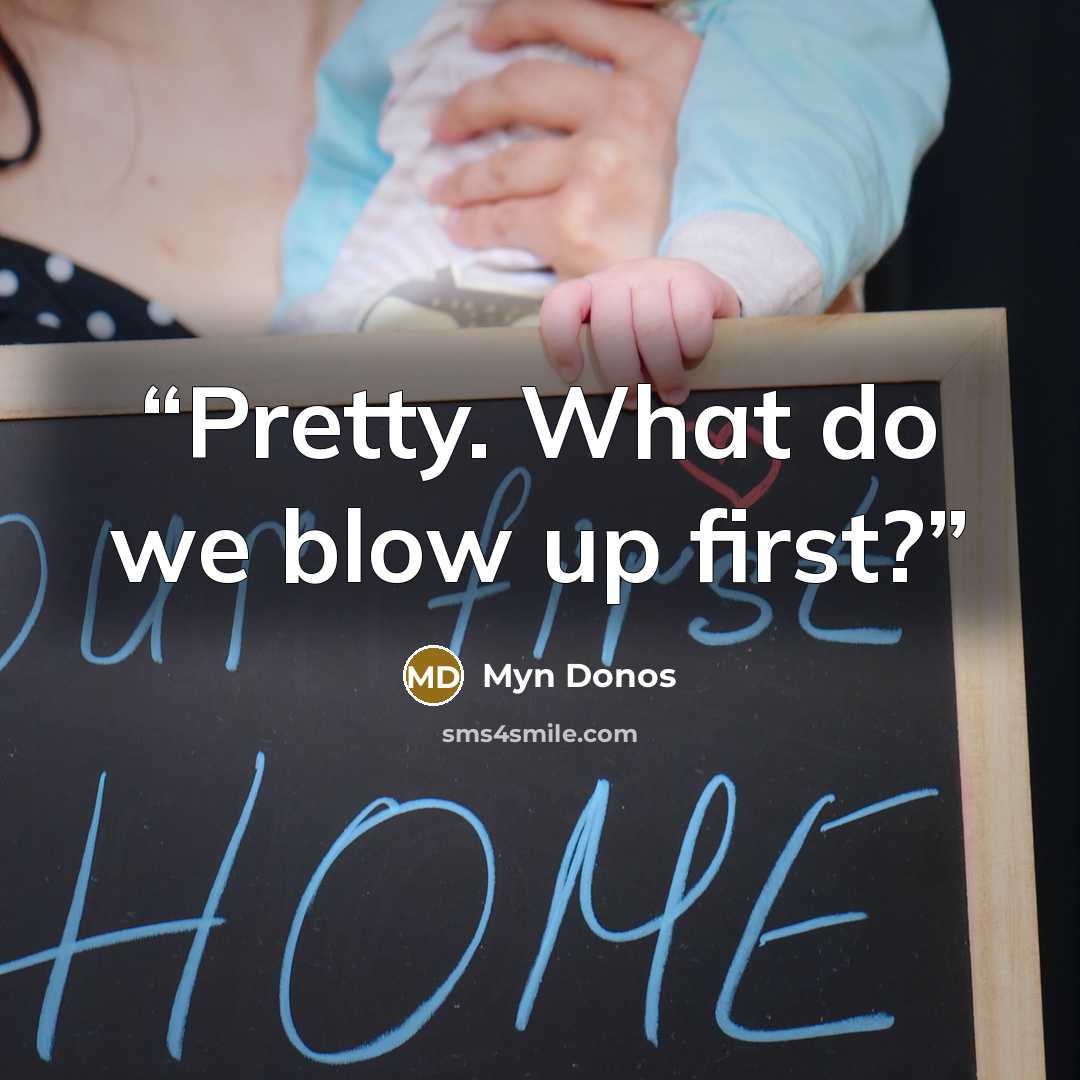 “Pretty. What do we blow up first?” quote by Myn Donos