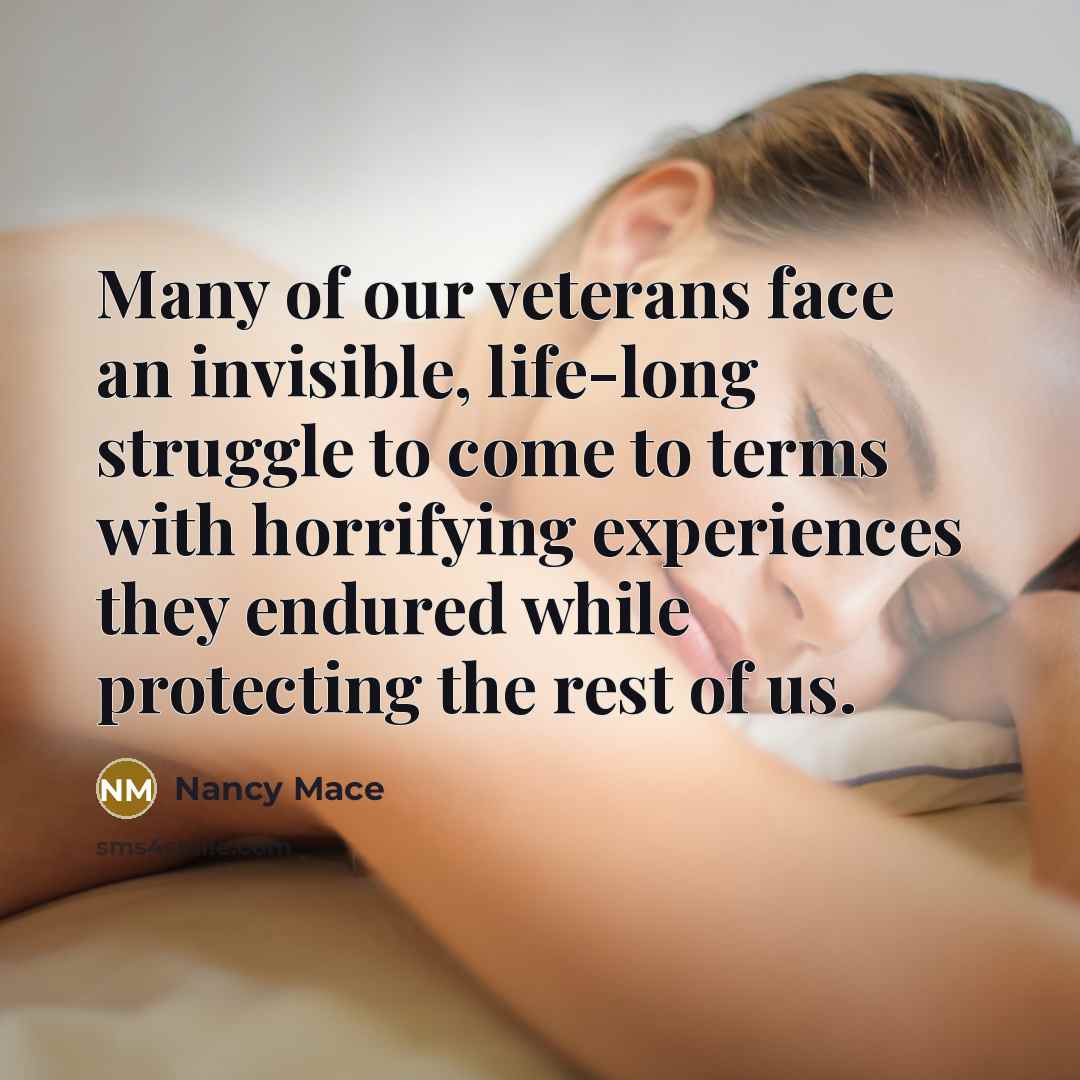 “Many of our veterans face an invisible, life-long struggle to…” quote by Nancy Mace