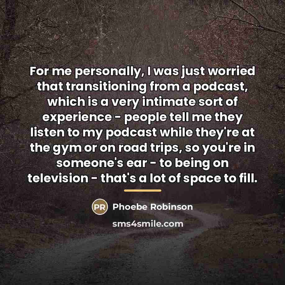 “For me personally, I was just worried that transitioning from…” quote by Phoebe Robinson