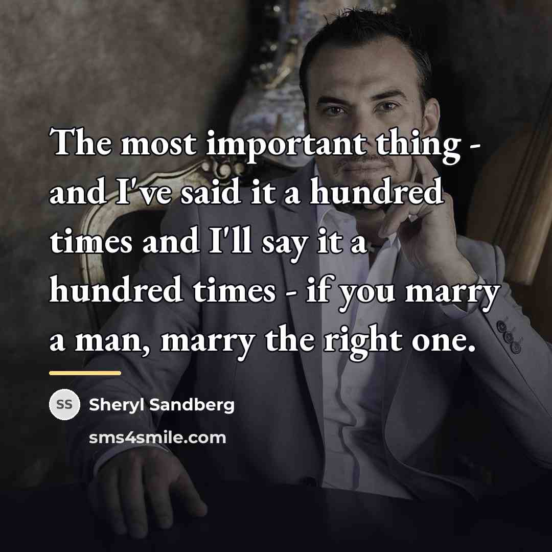 “The most important thing - and I've said it a…” quote by Sheryl Sandberg