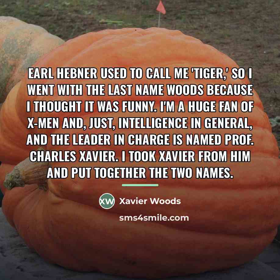 “Earl Hebner used to call me 'Tiger,' so I went…” quote by Xavier Woods