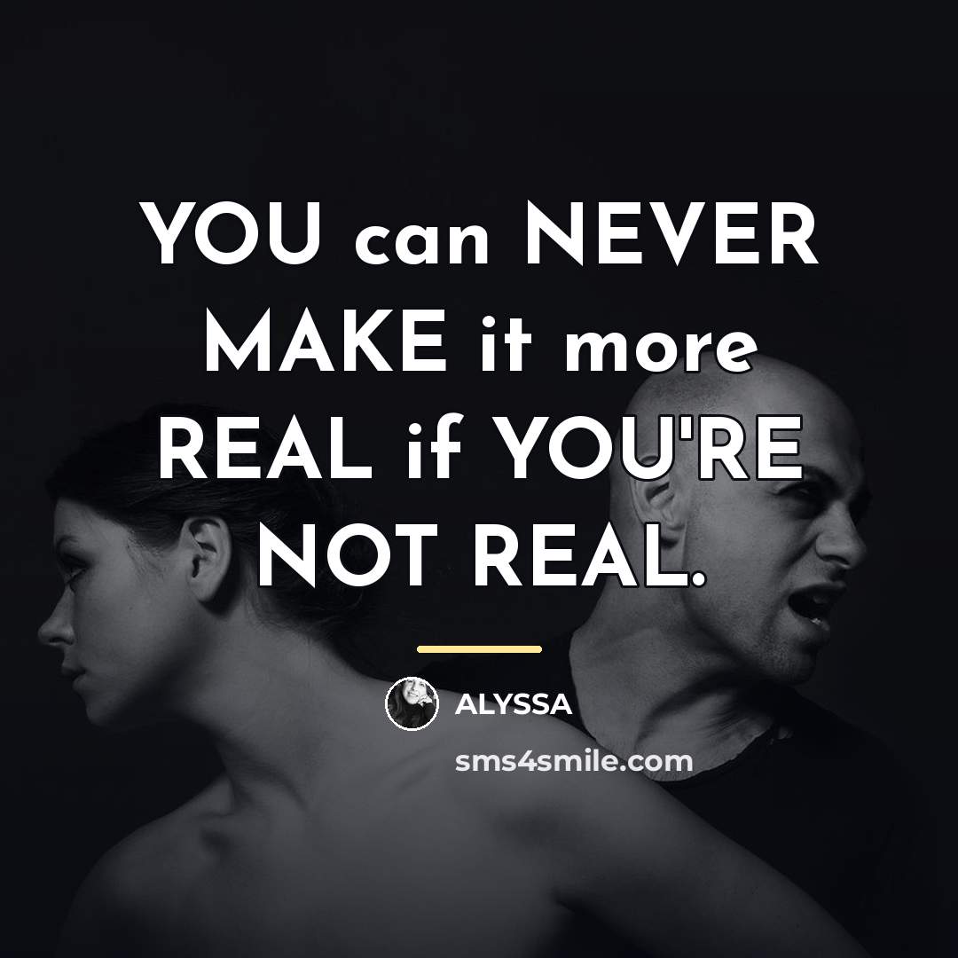 “YOU can NEVER MAKE it more REAL if YOU'RE NOT…” quote by ALYSSA