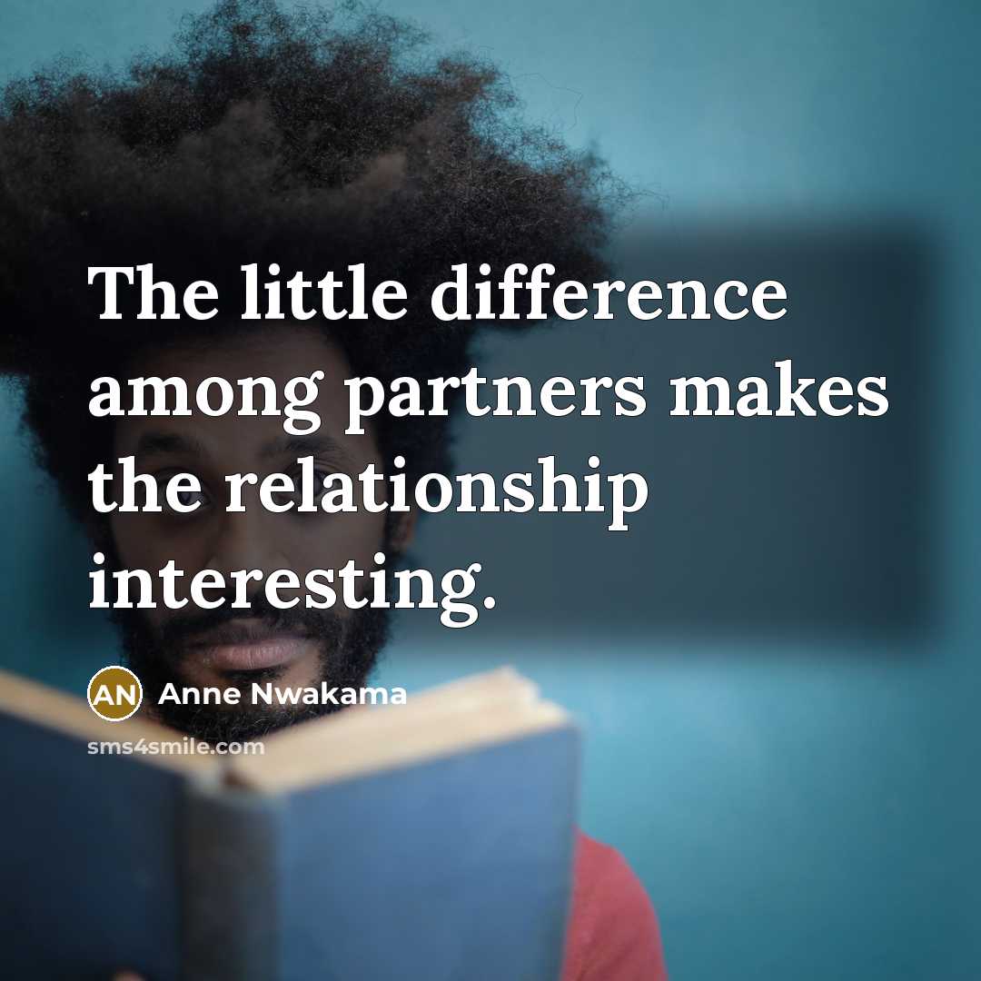 “The little difference among partners makes the relationship interesting.…” quote by Anne Nwakama