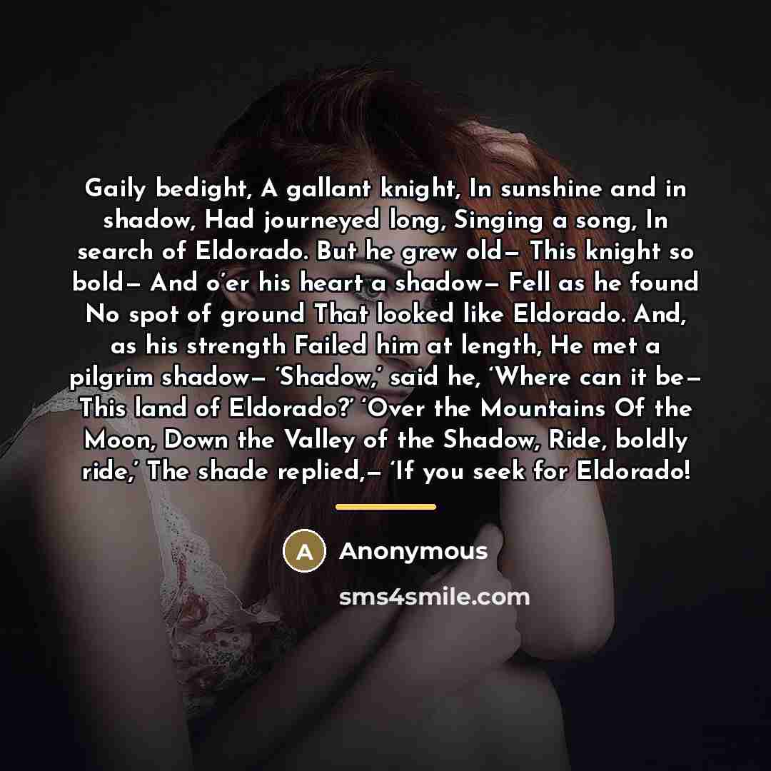 “Gaily bedight, A gallant knight, In sunshine and in shadow,…” quote by Anonymous