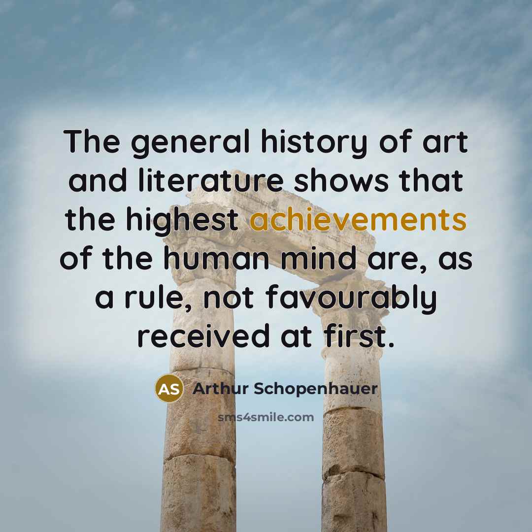 “The general history of art and literature shows that the…” quote by Arthur Schopenhauer