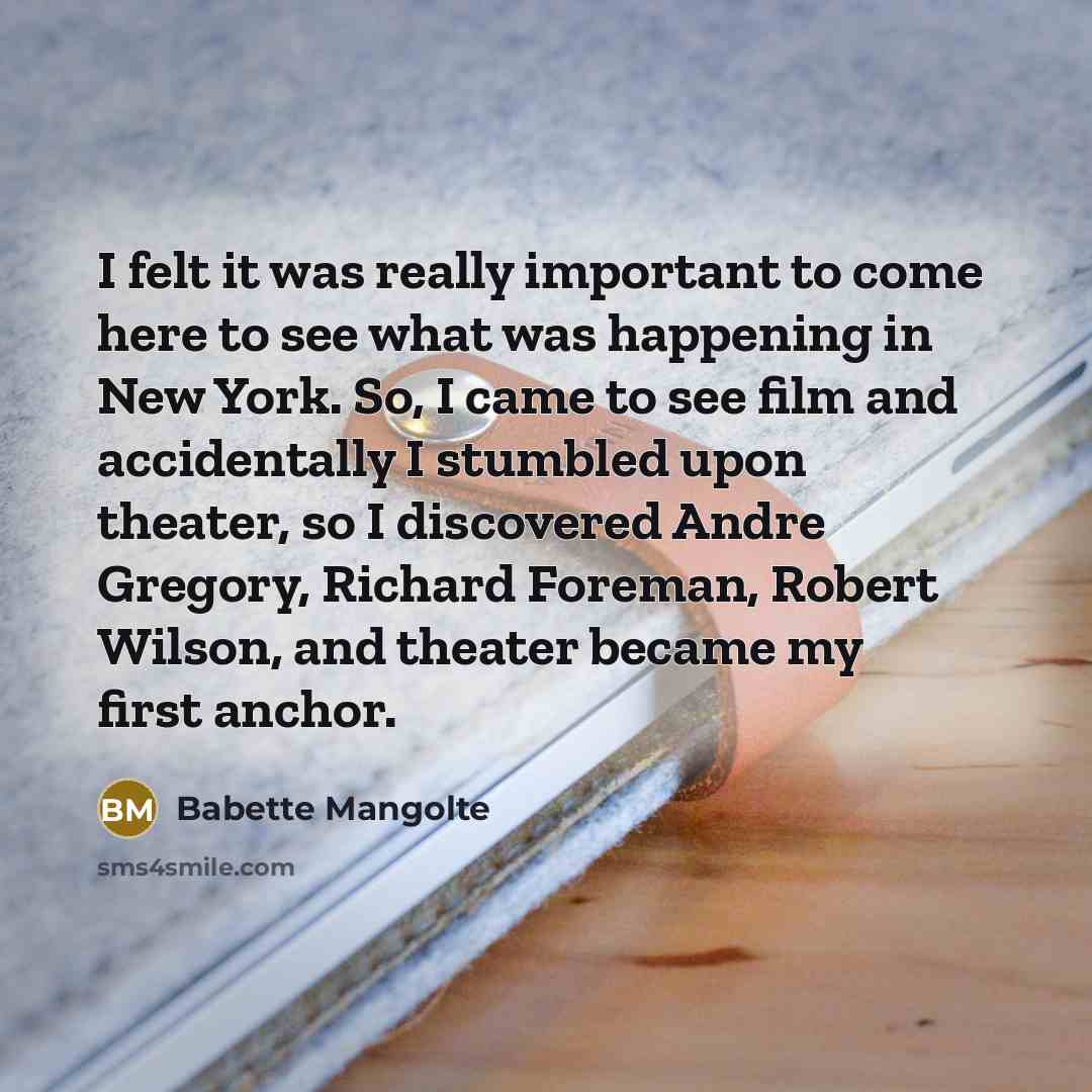 “I felt it was really important to come here to…” quote by Babette Mangolte