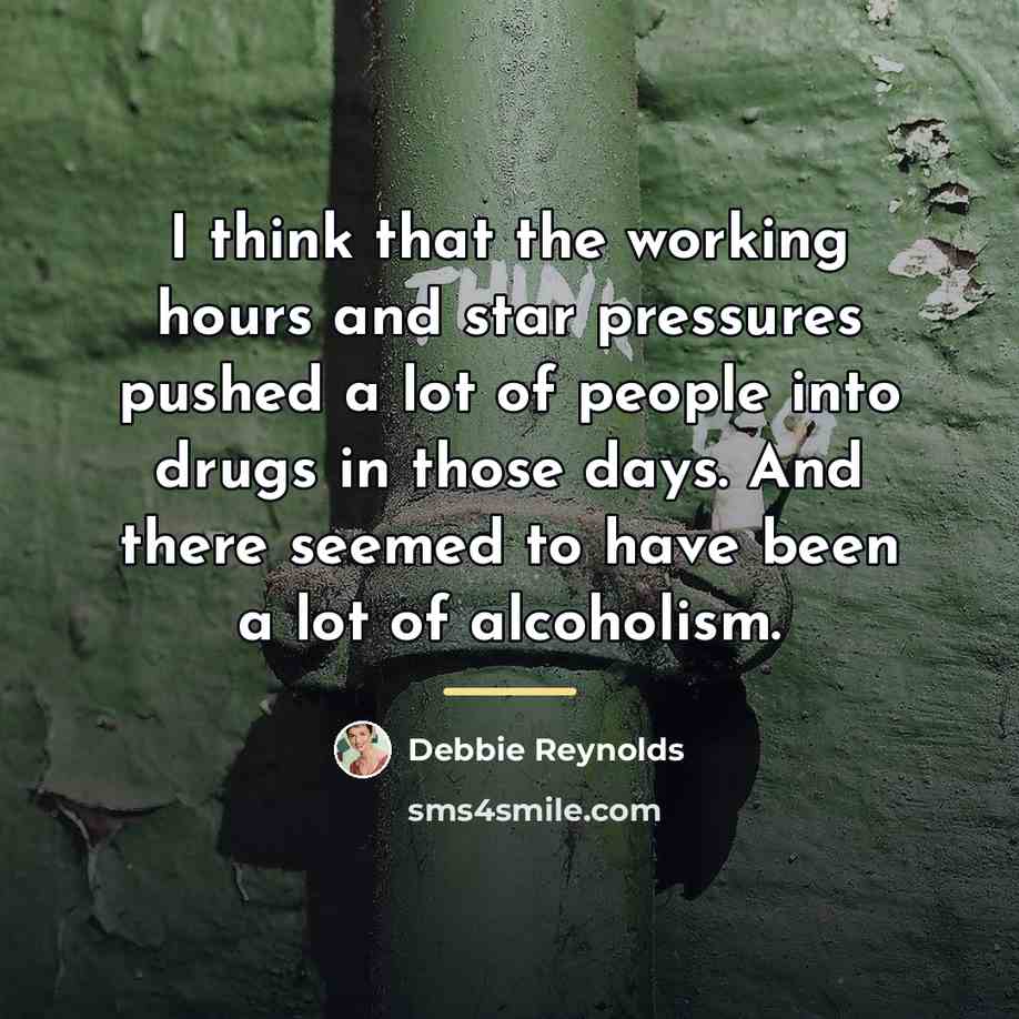 “I think that the working hours and star pressures pushed…” quote by Debbie Reynolds
