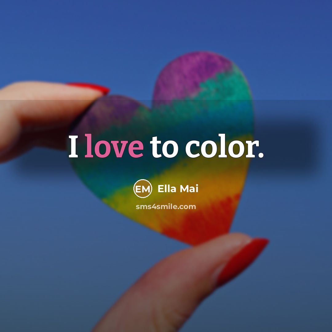 “I love to color.…” quote by Ella Mai