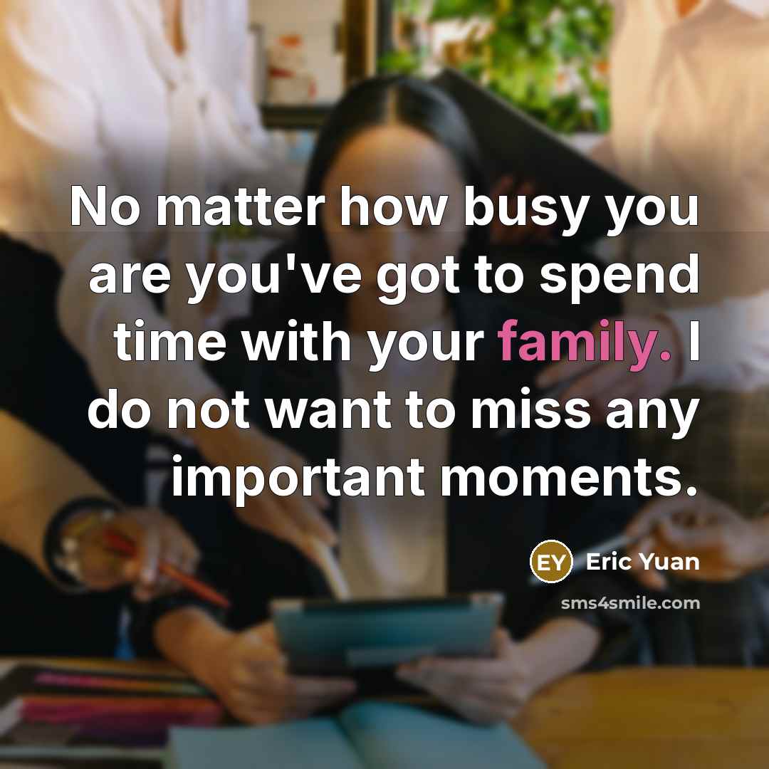 “No matter how busy you are you've got to spend…” quote by Eric Yuan