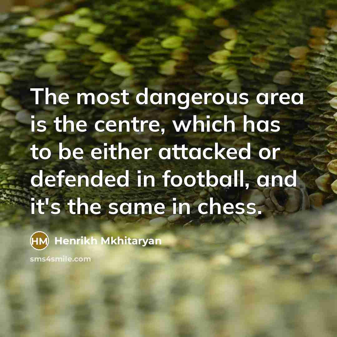 “The most dangerous area is the centre, which has to…” quote by Henrikh Mkhitaryan