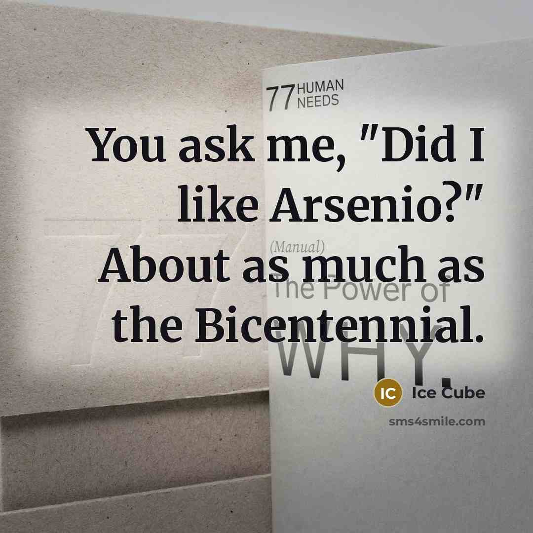 “You ask me, "Did I like Arsenio?" About as much…” quote by Ice Cube