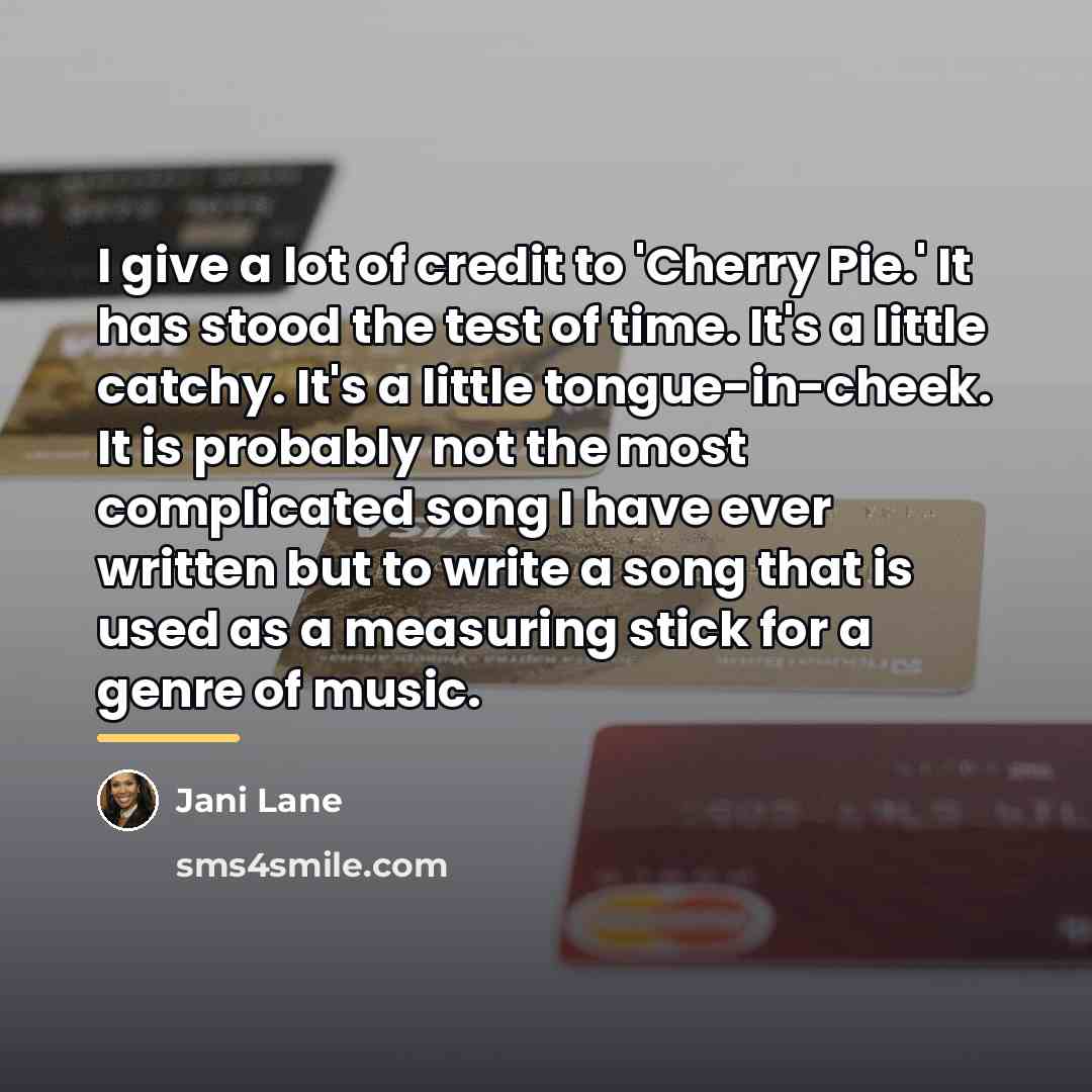 “I give a lot of credit to 'Cherry Pie.' It…” quote by Jani Lane
