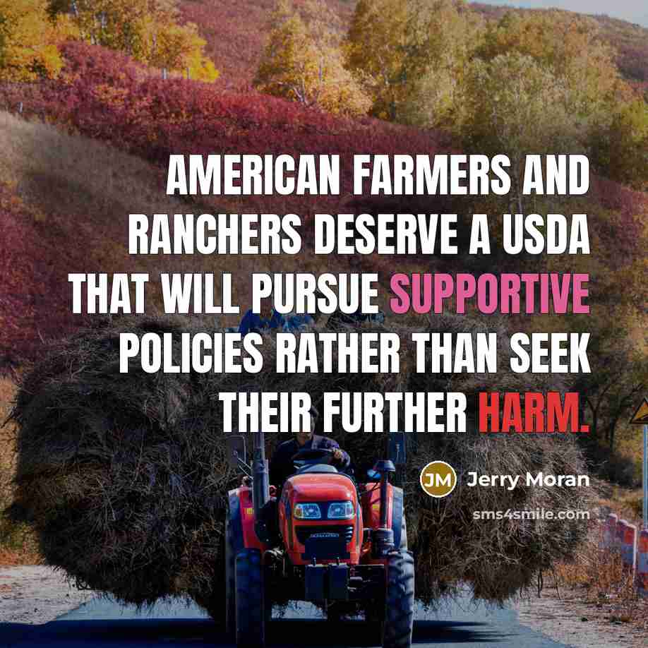 “American farmers and ranchers deserve a USDA that will pursue…” quote by Jerry Moran