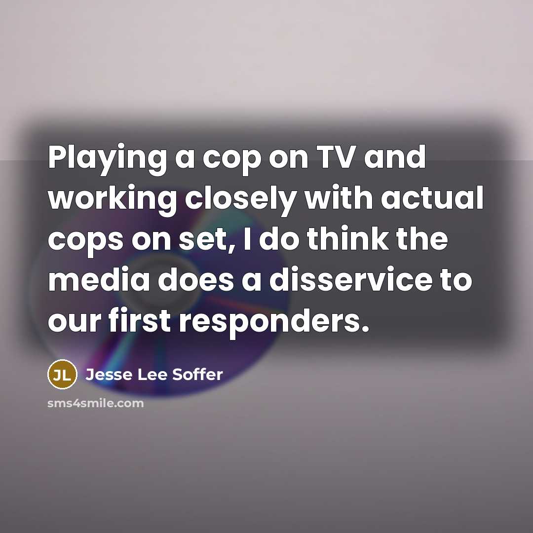 “Playing a cop on TV and working closely with actual…” quote by Jesse Lee Soffer