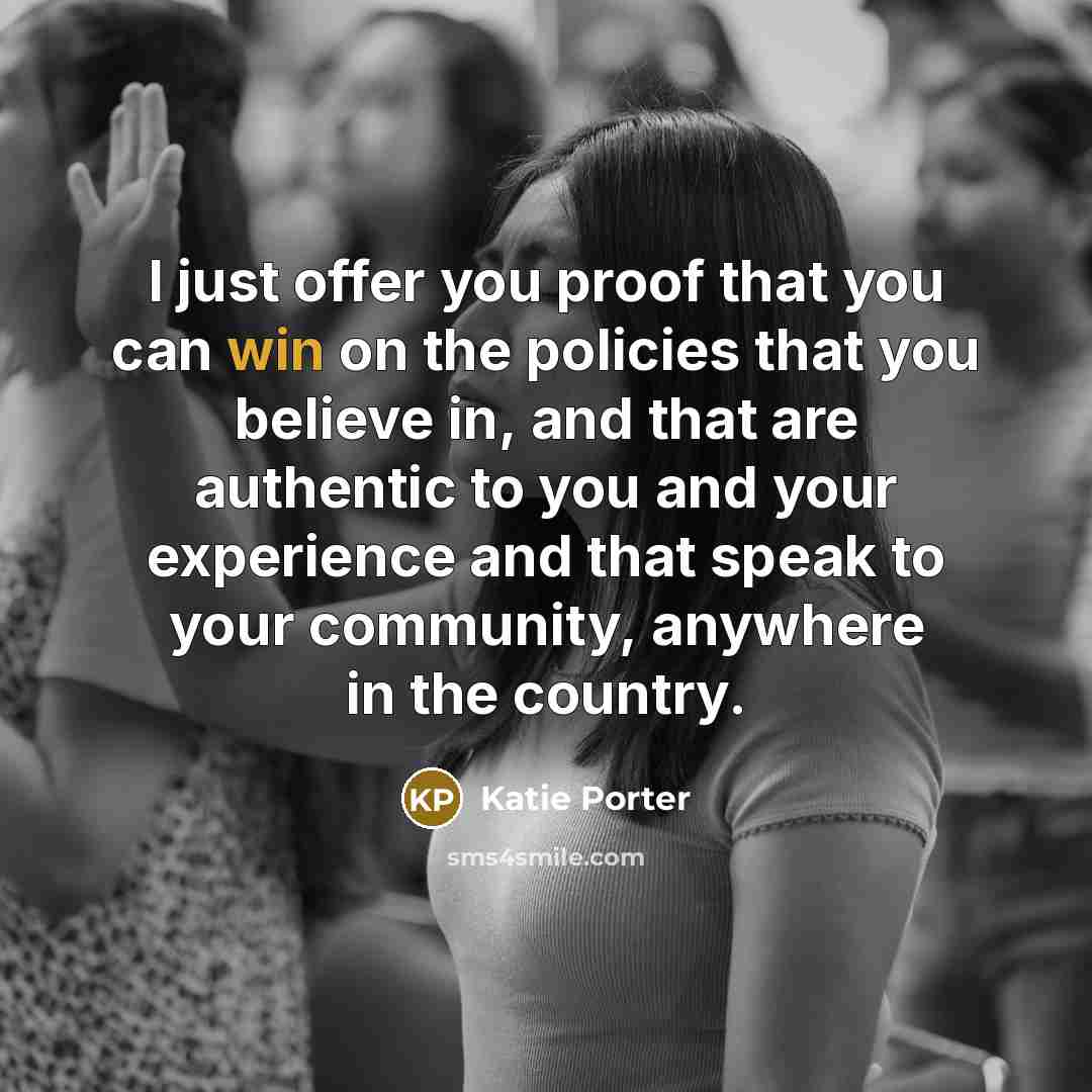 “I just offer you proof that you can win on…” quote by Katie Porter