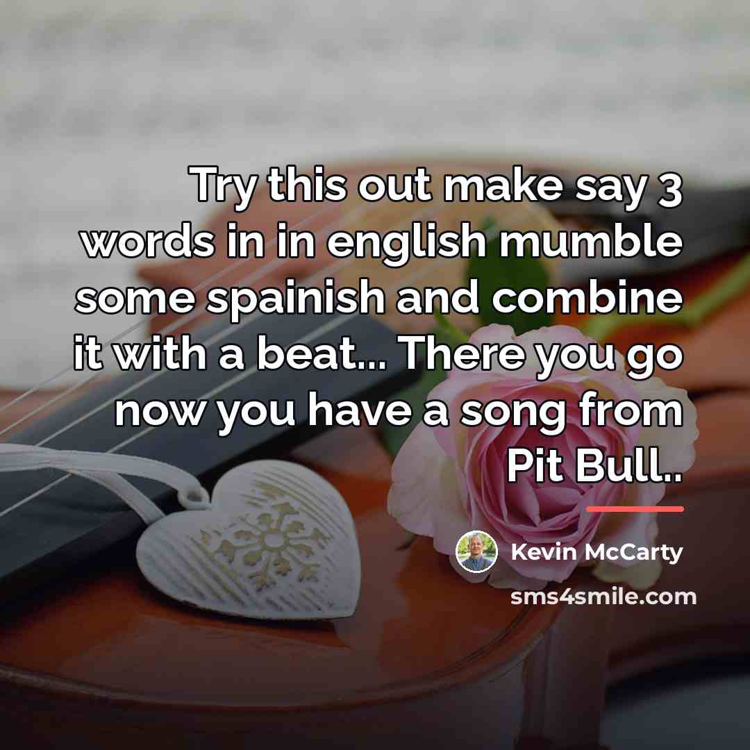 “Try this out make say 3 words in in english…” quote by Kevin McCarty