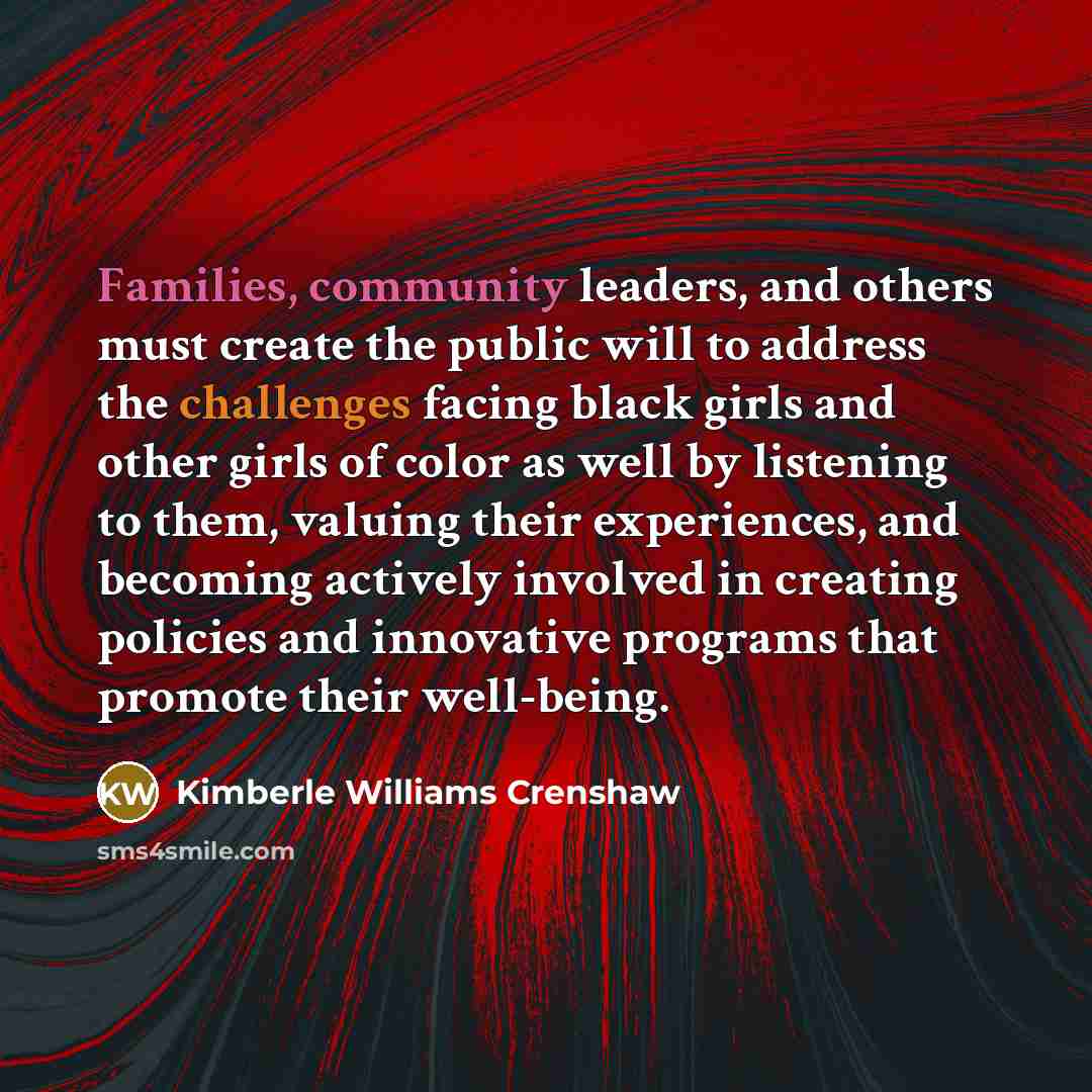 “Families, community leaders, and others must create the public will…” quote by Kimberle Williams Crenshaw