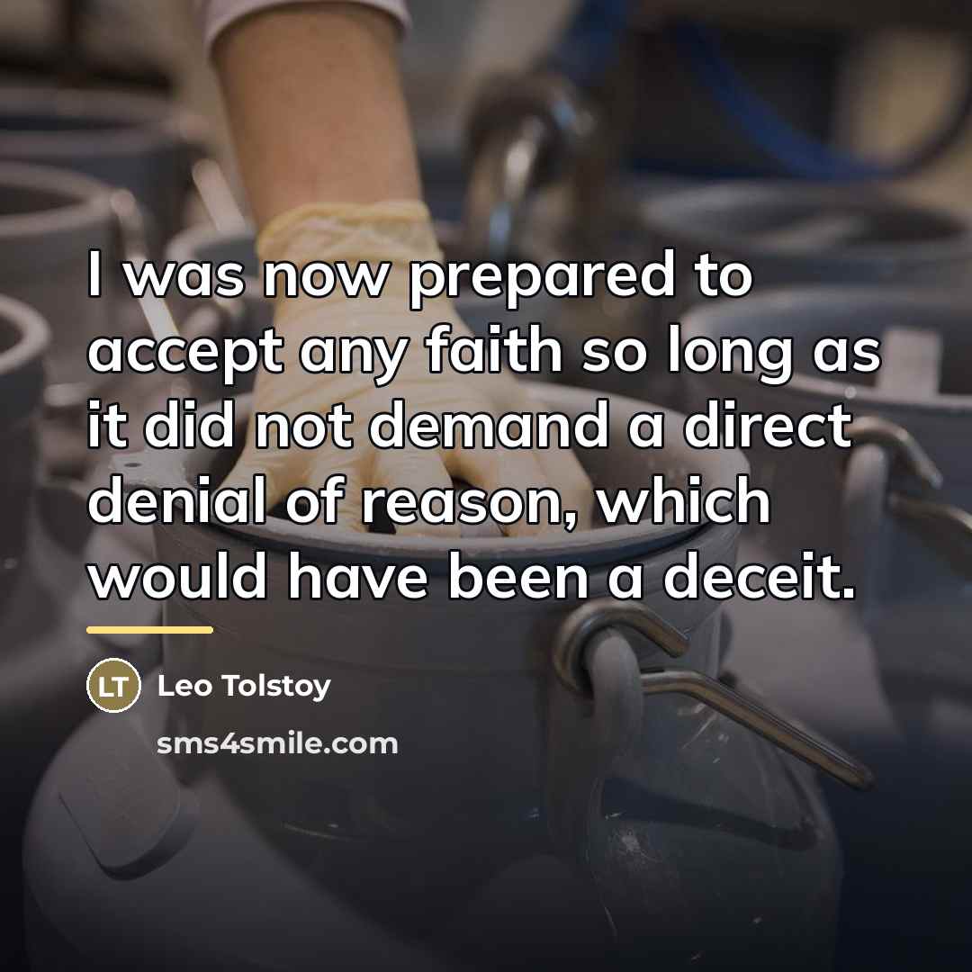 “I was now prepared to accept any faith so long…” quote by Leo Tolstoy