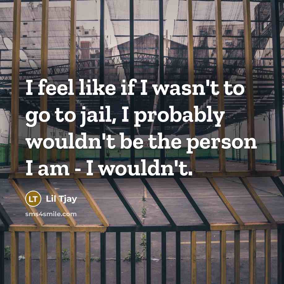 “I feel like if I wasn't to go to jail,…” quote by Lil Tjay