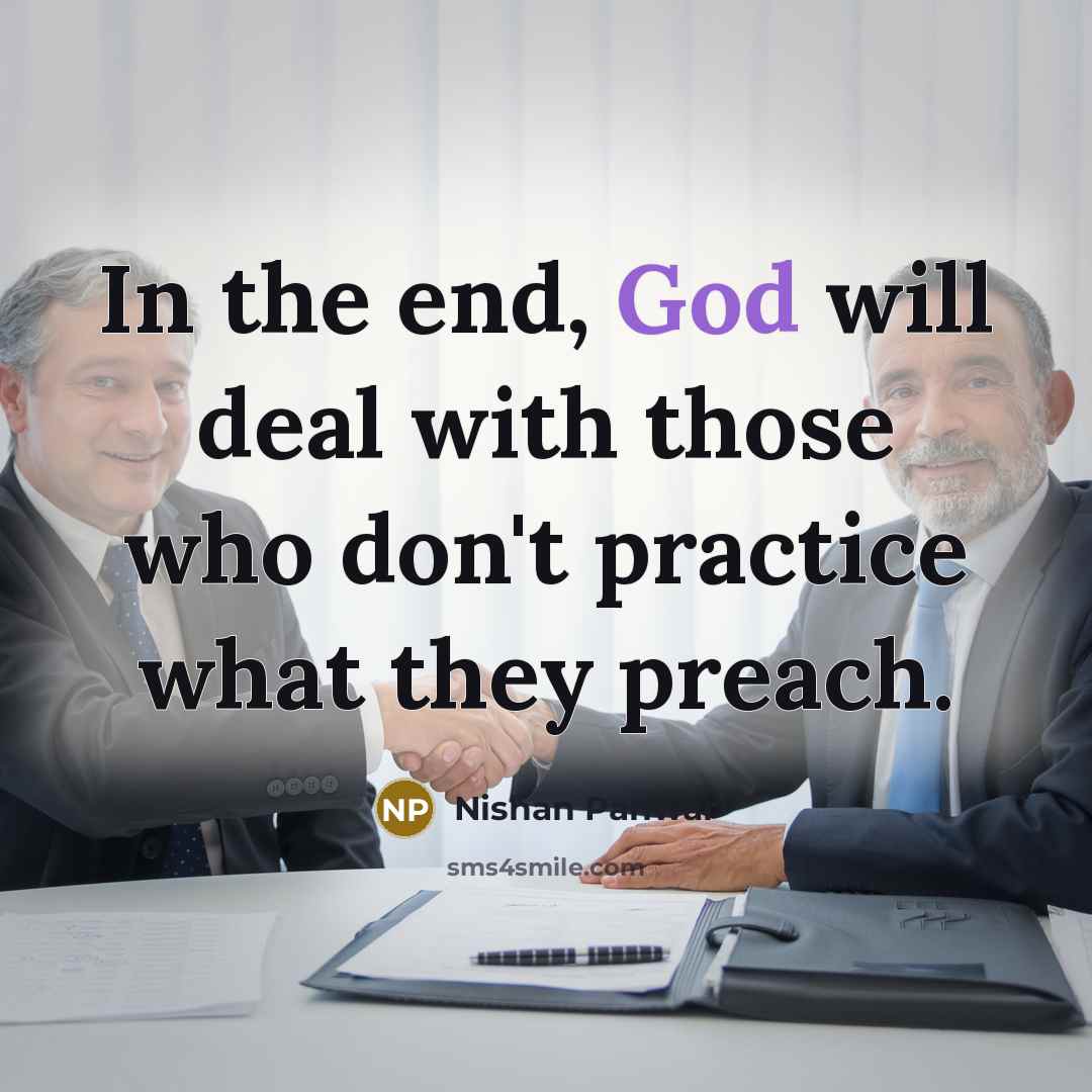 “In the end, God will deal with those who don't…” quote by Nishan Panwar