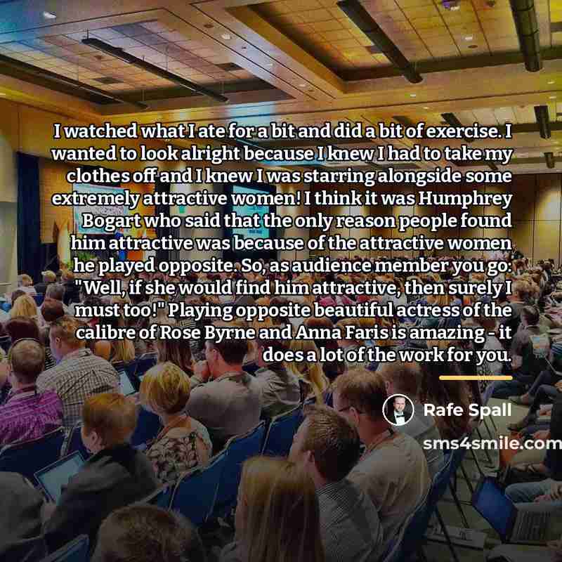 “I watched what I ate for a bit and did…” quote by Rafe Spall