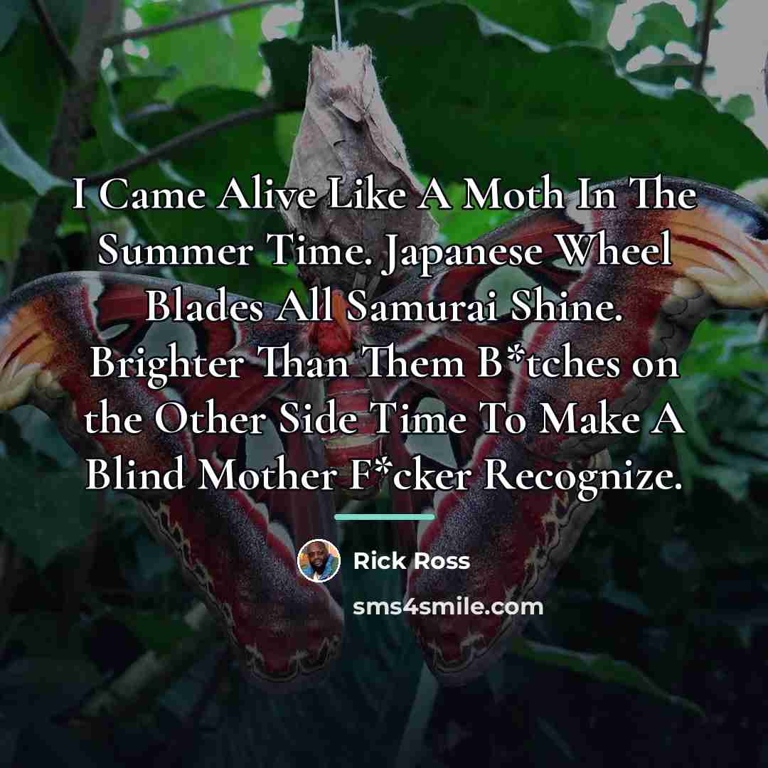 “I Came Alive Like A Moth In The Summer Time.…” quote by Rick Ross