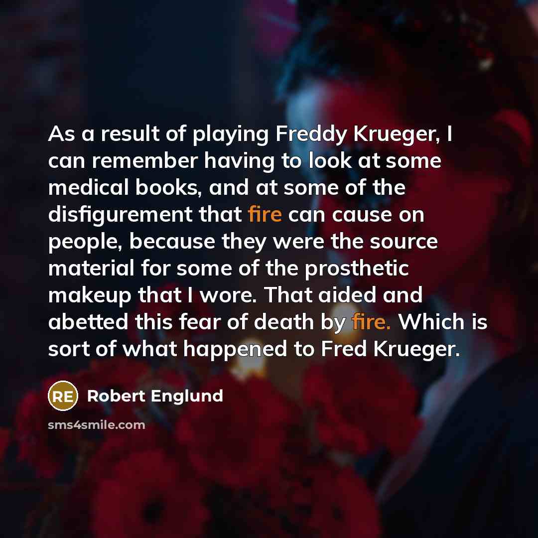 “As a result of playing Freddy Krueger, I can remember…” quote by Robert Englund