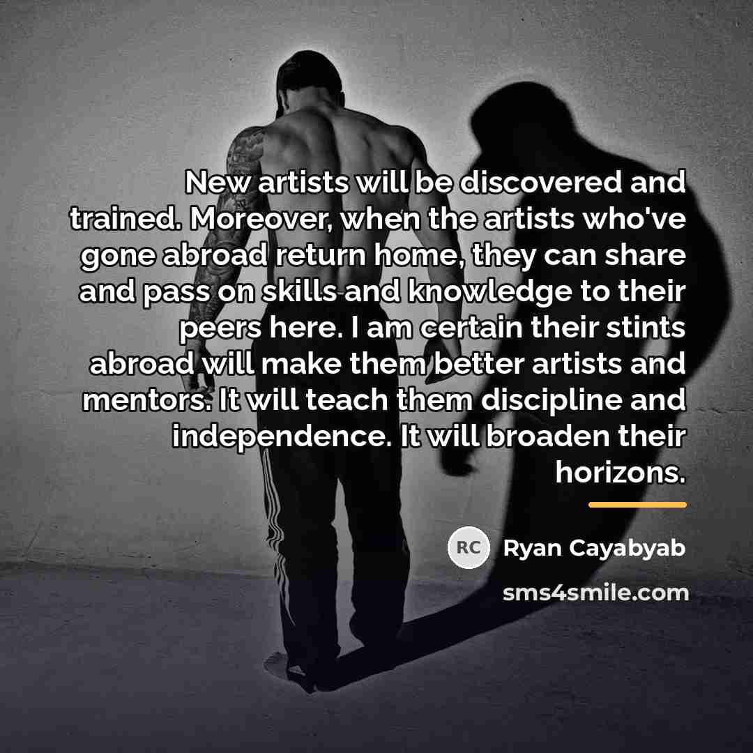 “New artists will be discovered and trained. Moreover, when the…” quote by Ryan Cayabyab