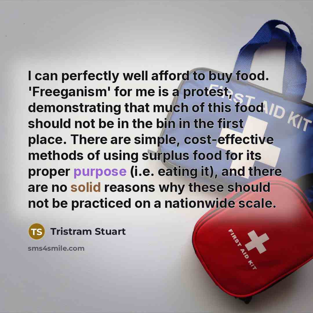 “I can perfectly well afford to buy food. 'Freeganism' for…” quote by Tristram Stuart