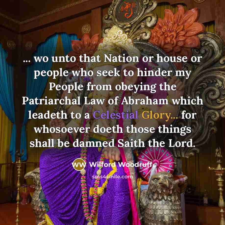 “... wo unto that Nation or house or people who…” quote by Wilford Woodruff