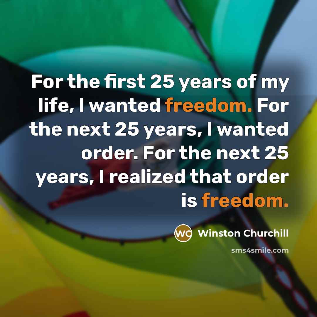 “For the first 25 years of my life, I wanted…” quote by Winston Churchill