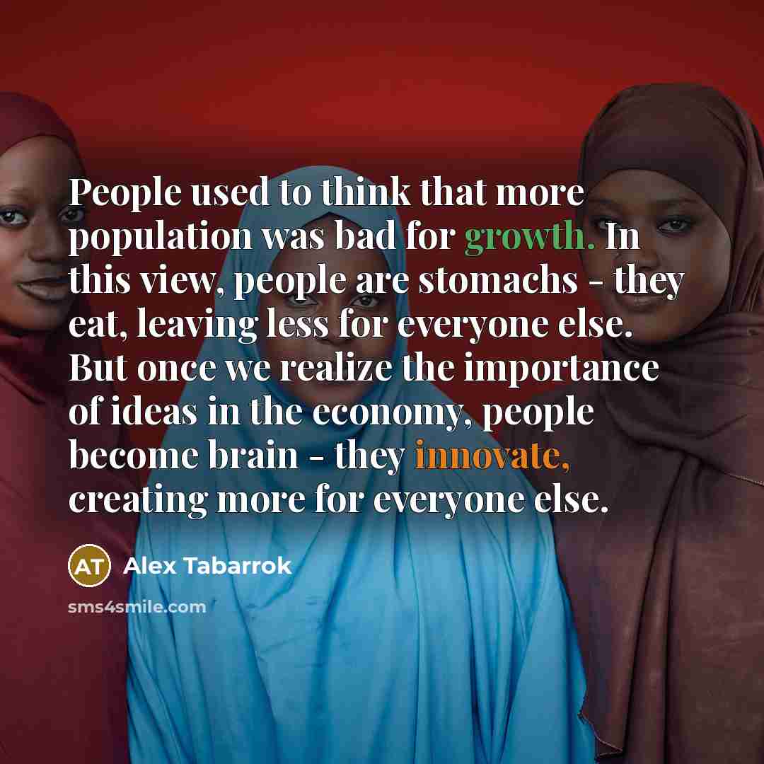 “People used to think that more population was bad for…” quote by Alex Tabarrok