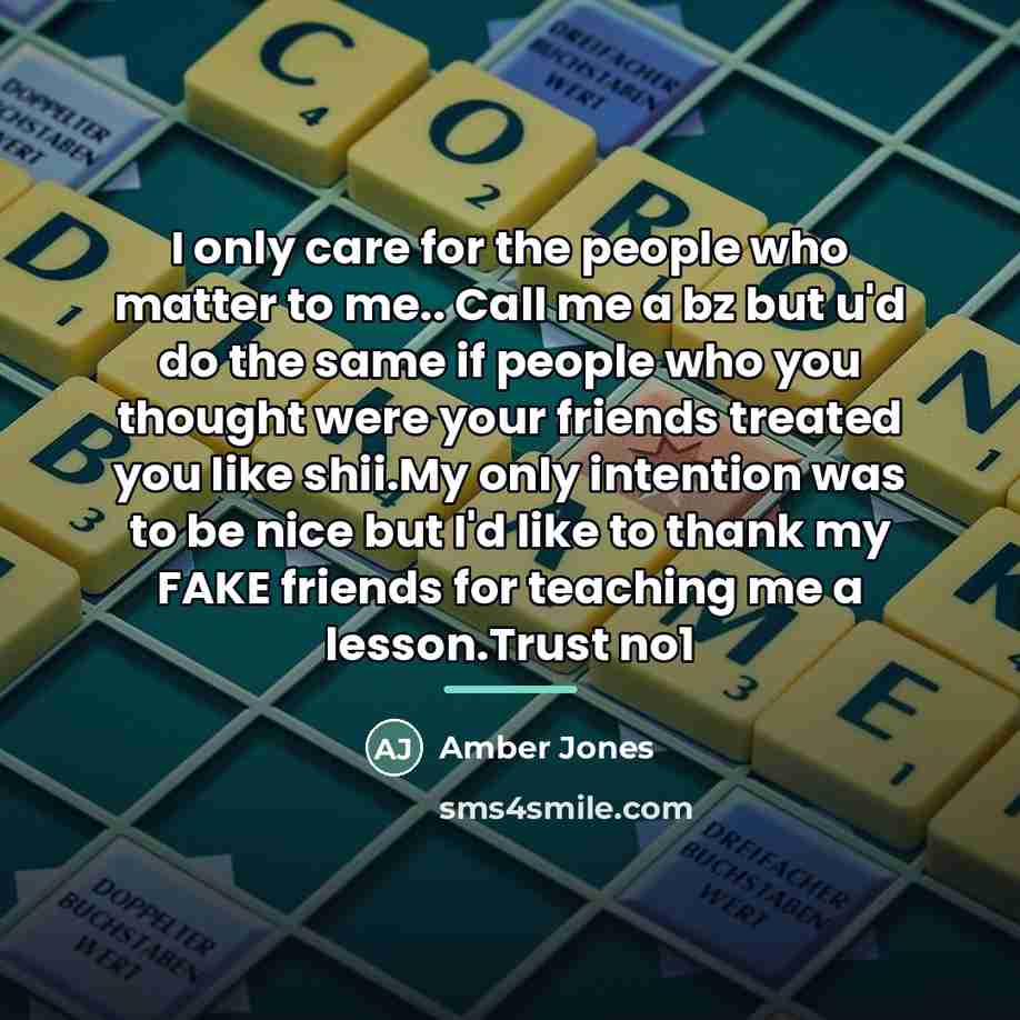 “I only care for the people who matter to me..…” quote by Amber Jones
