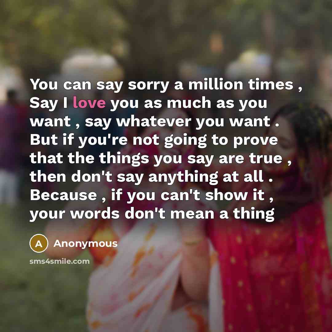 “You can say sorry a million times , Say I…” quote by Anonymous