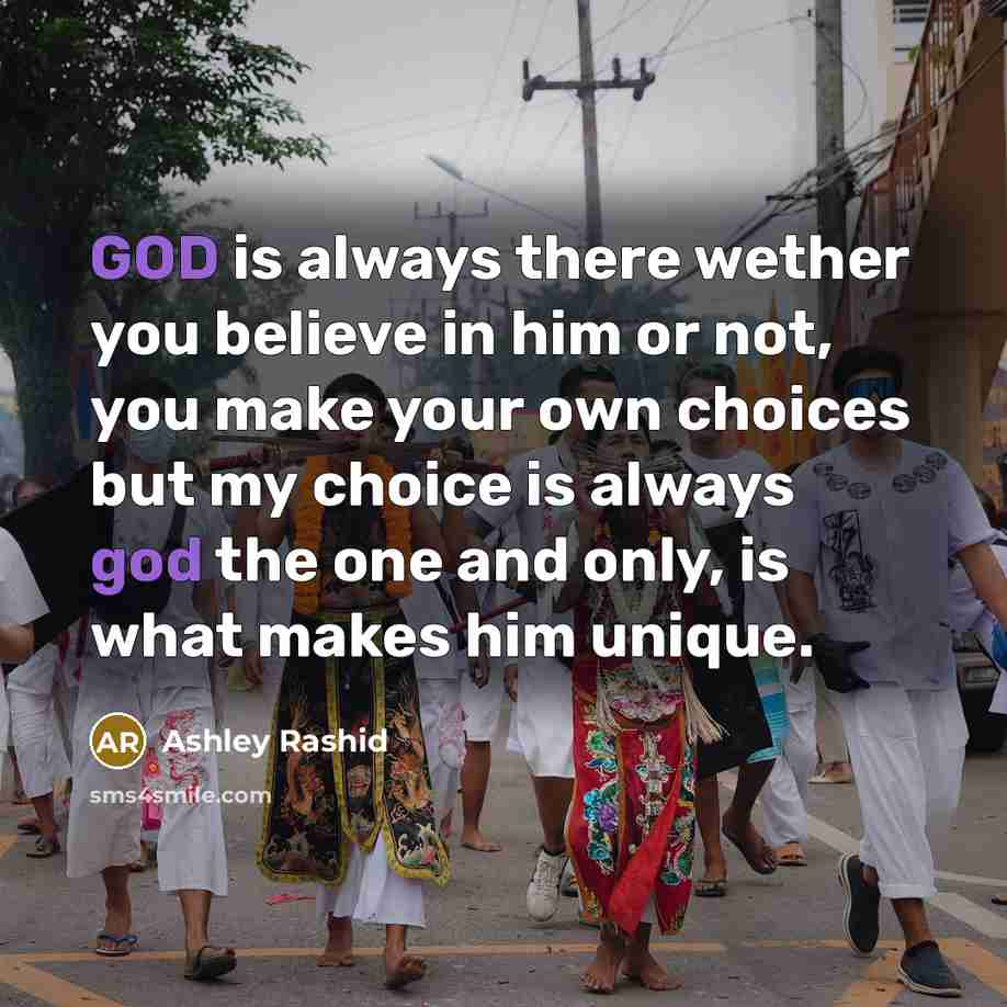 “GOD is always there wether you believe in him or…” quote by Ashley Rashid