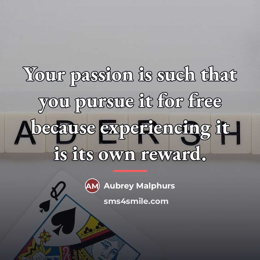 “Your passion is such that you pursue it for free…” quote by Aubrey Malphurs