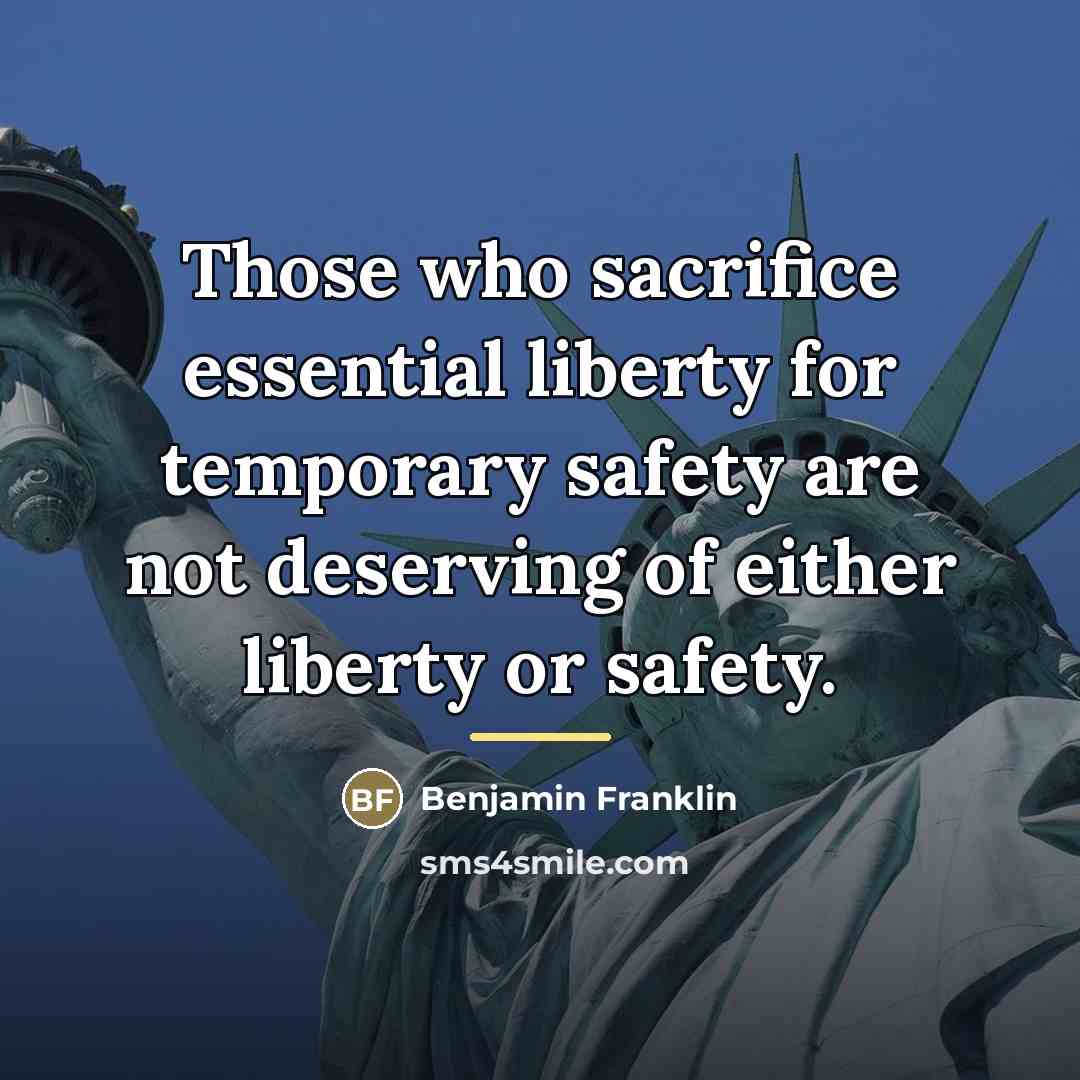“Those who sacrifice essential liberty for temporary safety are not…” quote by Benjamin Franklin