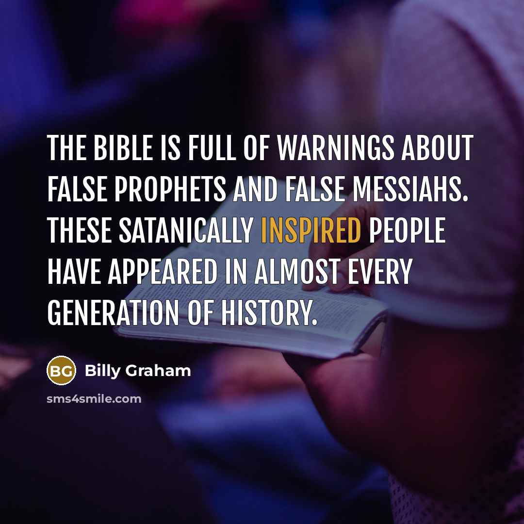 “The Bible is full of warnings about false prophets and…” quote by Billy Graham