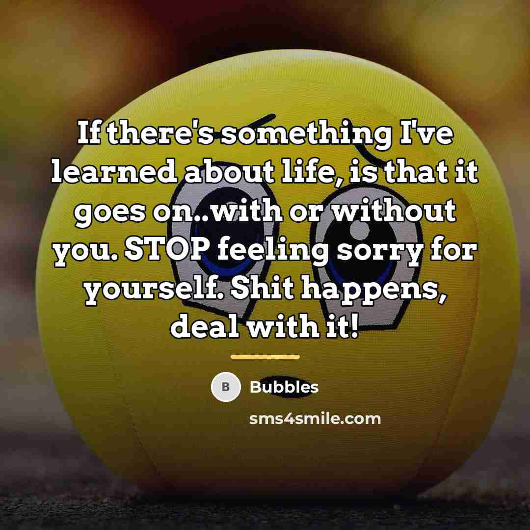 “If there's something I've learned about life, is that it…” quote by Bubbles