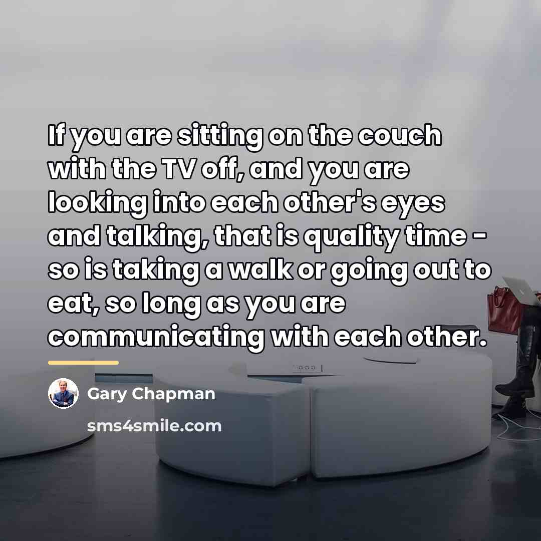 “If you are sitting on the couch with the TV…” quote by Gary Chapman