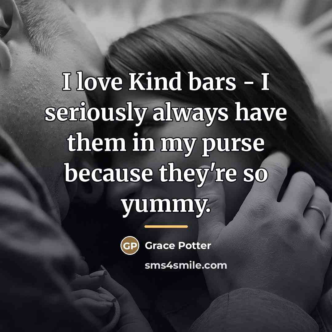 “I love Kind bars - I seriously always have them…” quote by Grace Potter