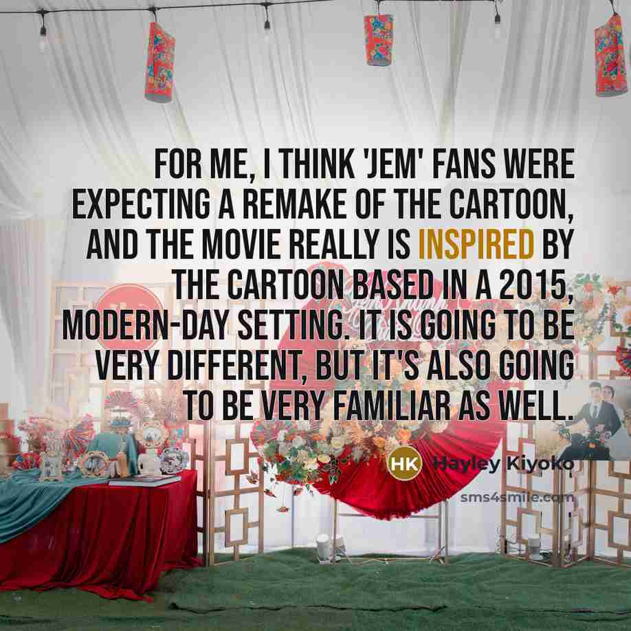“For me, I think 'Jem' fans were expecting a remake…” quote by Hayley Kiyoko